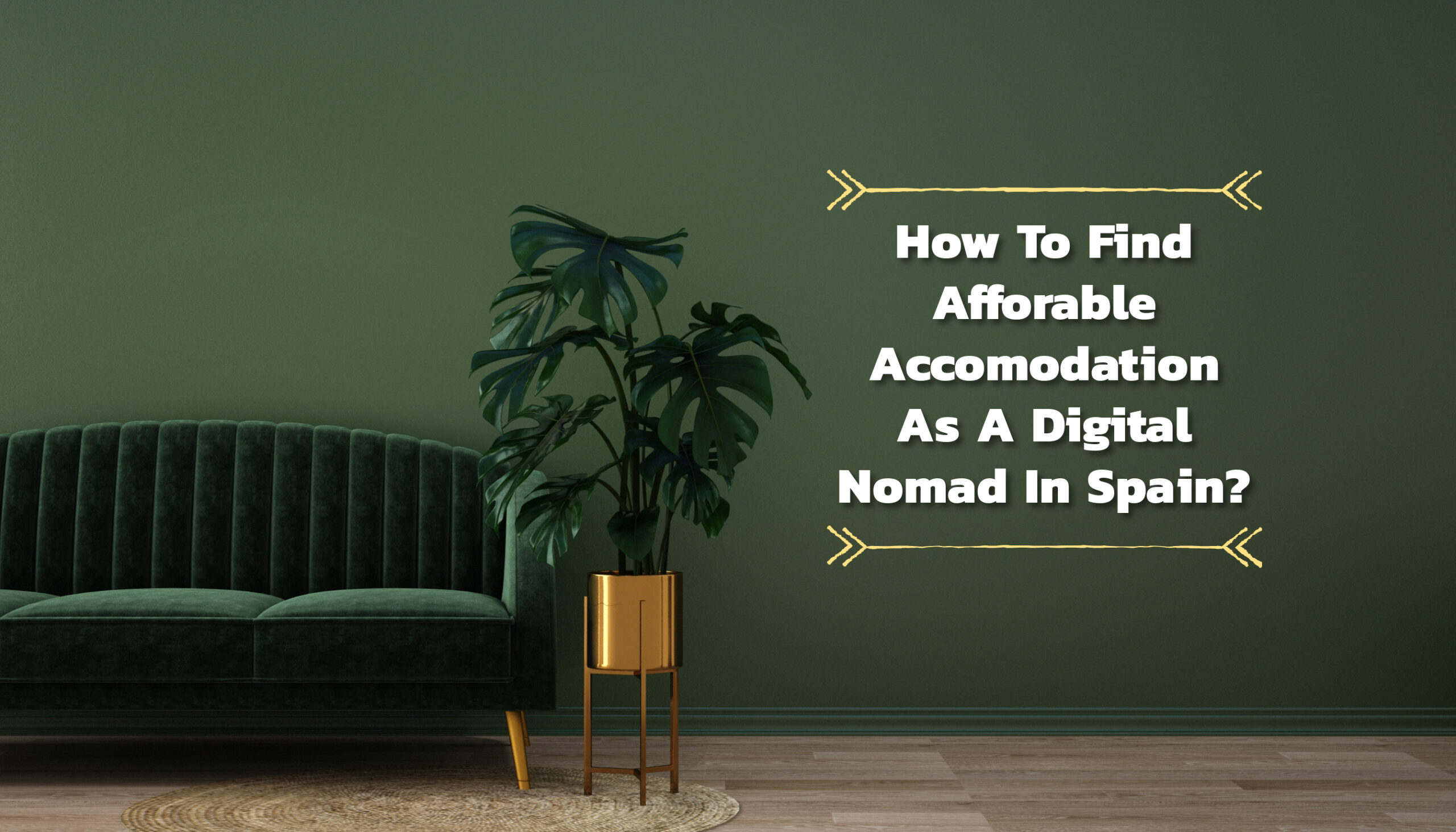 Affordable Accomodaiton for digital nomads in Spain